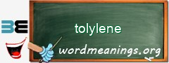 WordMeaning blackboard for tolylene